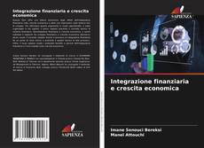 Couverture de Integrazione finanziaria e crescita economica