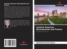 Capa do livro de Central America: Bicentennial and Future 