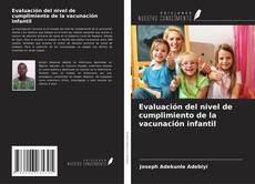 Bookcover of Evaluación del nivel de cumplimiento de la vacunación infantil