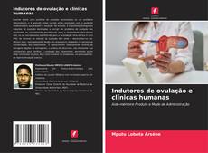 Buchcover von Indutores de ovulação e clínicas humanas