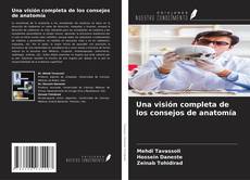 Bookcover of Una visión completa de los consejos de anatomía