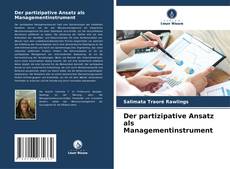 Copertina di Der partizipative Ansatz als Managementinstrument