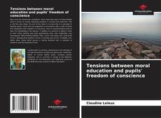 Capa do livro de Tensions between moral education and pupils' freedom of conscience 