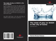 Portada del libro de The state of play on WASH in the city of Goma
