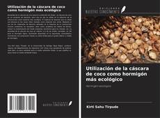 Bookcover of Utilización de la cáscara de coco como hormigón más ecológico
