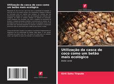 Capa do livro de Utilização da casca de coco como um betão mais ecológico 