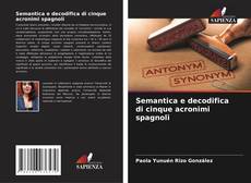 Copertina di Semantica e decodifica di cinque acronimi spagnoli