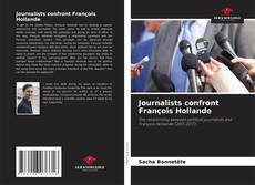 Bookcover of Journalists confront François Hollande
