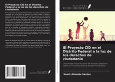 Couverture de El Proyecto CID en el Distrito Federal a la luz de los derechos de ciudadanía