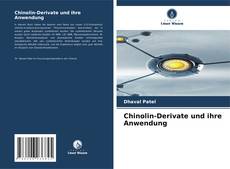 Copertina di Chinolin-Derivate und ihre Anwendung