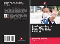 Bookcover of Desafios dos Pais no Ensino Modular à Distância no Tempo COVID 19