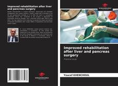 Improved rehabilitation after liver and pancreas surgery kitap kapağı