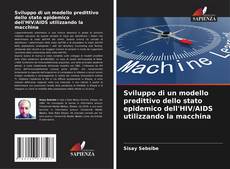 Sviluppo di un modello predittivo dello stato epidemico dell'HIV/AIDS utilizzando la macchina kitap kapağı