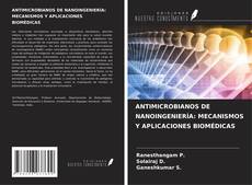 Couverture de ANTIMICROBIANOS DE NANOINGENIERÍA: MECANISMOS Y APLICACIONES BIOMÉDICAS