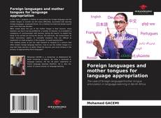 Copertina di Foreign languages and mother tongues for language appropriation
