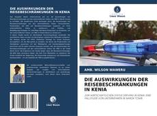 DIE AUSWIRKUNGEN DER REISEBESCHRÄNKUNGEN IN KENIA的封面