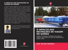 Buchcover von O IMPACTO DAS RESTRIÇÕES DE VIAGEM NO QUÉNIA