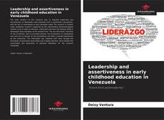 Bookcover of Leadership and assertiveness in early childhood education in Venezuela