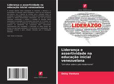 Liderança e assertividade na educação inicial venezuelana kitap kapağı