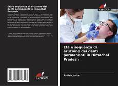 Buchcover von Età e sequenza di eruzione dei denti permanenti in Himachal Pradesh