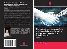 Combustíveis compostos no ecossistema da infra-estrutura doméstica inteligente的封面