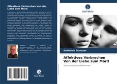 Copertina di Affektives Verbrechen Von der Liebe zum Mord