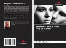 Borítókép a  Emotional crime From love to murder - hoz