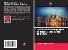 Copertina di Efeitos do capital próprio na falência dos bancos do Benim