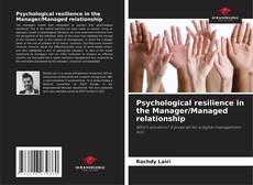 Bookcover of Psychological resilience in the Manager/Managed relationship