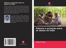 Bookcover of Pobreza e privação entre os idosos na Índia