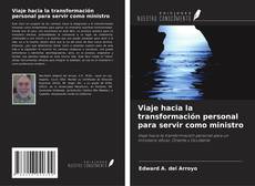 Bookcover of Viaje hacia la transformación personal para servir como ministro