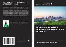 Buchcover von DINÁMICA URBANA Y ACCESO A LA VIVIENDA EN BOUAKE
