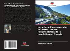 Portada del libro de Les effets d'une mauvaise infrastructure sur l'augmentation de la population au Nigeria