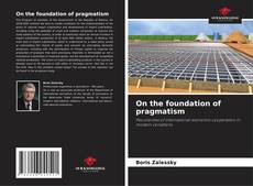 Couverture de On the foundation of pragmatism