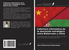 Buchcover von Cobertura informativa de la asociación estratégica entre Bielorrusia y China