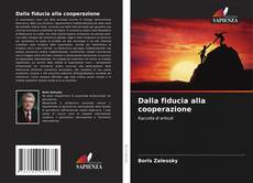 Обложка Dalla fiducia alla cooperazione