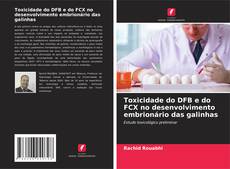 Capa do livro de Toxicidade do DFB e do FCX no desenvolvimento embrionário das galinhas 