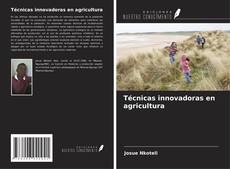 Técnicas innovadoras en agricultura kitap kapağı