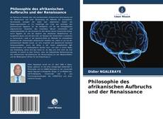 Philosophie des afrikanischen Aufbruchs und der Renaissance的封面