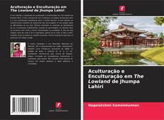 Buchcover von Aculturação e Enculturação em The Lowland de Jhumpa Lahiri