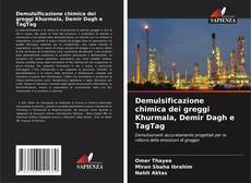 Borítókép a  Demulsificazione chimica dei greggi Khurmala, Demir Dagh e TagTag - hoz