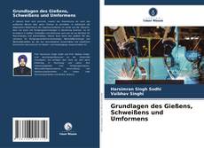 Bookcover of Grundlagen des Gießens, Schweißens und Umformens