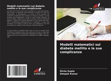 Couverture de Modelli matematici sul diabete mellito e le sue complicanze