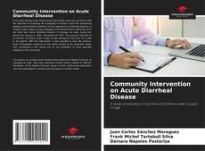 Capa do livro de Community Intervention on Acute Diarrheal Disease 