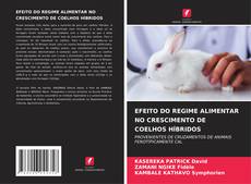 Buchcover von EFEITO DO REGIME ALIMENTAR NO CRESCIMENTO DE COELHOS HÍBRIDOS