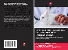 Couverture de EFEITO DO REGIME ALIMENTAR NO CRESCIMENTO DE COELHOS HÍBRIDOS