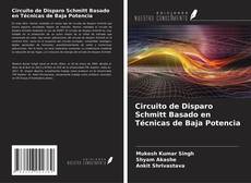 Buchcover von Circuito de Disparo Schmitt Basado en Técnicas de Baja Potencia