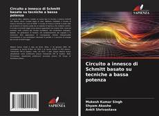 Circuito a innesco di Schmitt basato su tecniche a bassa potenza的封面