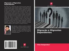 Buchcover von Migração e Migrantes Dependentes