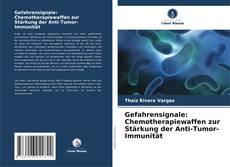 Gefahrensignale: Chemotherapiewaffen zur Stärkung der Anti-Tumor-Immunität的封面